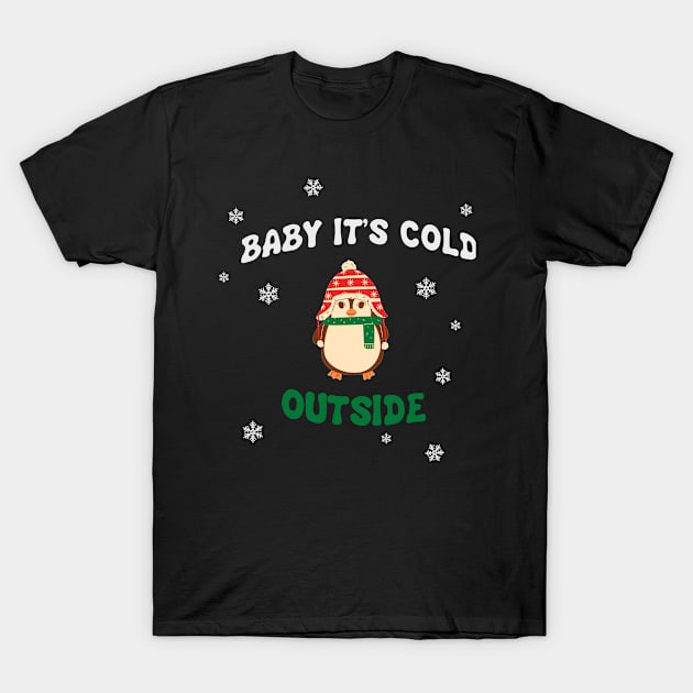 Baby it's cold outside cute penguin T-Shirt by BoogieCreates